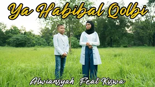 Download YA HABIBAL QOLBI - Alwiansyah feat Kiswa ( Official Video Klip ) MP3