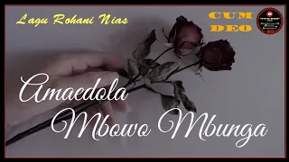 lagu rohani nias vokal u0026 lirik amaedola mbowo mbunga