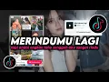 Download Lagu DJ Merindumu Lagi - Tapi Andai Engkau Tau Sungguh Aku Sangat Rindu Remix Viral TikTok Terbaru 2025