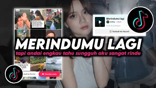 dj merindumu lagi tapi andai engkau tau sungguh aku sangat rindu remix viral tiktok terbaru 2025