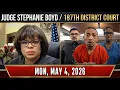 Mon May 04 2026 Judge Stephanie Boyd 187th District Court Highlights