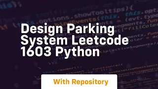Design parking system leetcode 1603 python