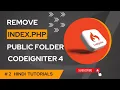 Removing public and index php from URL Codeigniter 4 Hindi