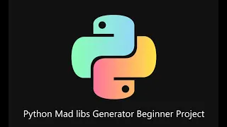 Python Mad Libs Generator Beginner Project How to