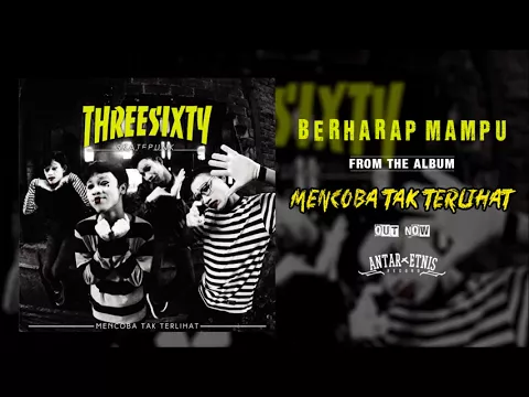 Download MP3 THREESIXTY - BERHARAP MAMPU ( Official Audio )