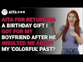AITA for returning a birt ay gift I got for my boyfriend reddit stories