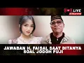 Lagu Selalu Ditanya Tentang Jodoh Fuji, Ini Jawaban Haji Faisal