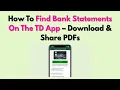 How To Find Bank Statements On The TD App - Download Share PDFs