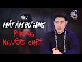 Download Lagu Âm Dương Thoại | Tập 2: Người Khuất Mặt Ở Rừng Cao Su - Truyện Ma Có Thật