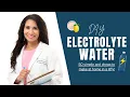 How to Make Electrolyte Water at Home Healthy Habits