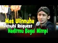 Download Lagu Spesial Tembang HADIRMU BAGAI MIMPI Mas Ulinnuha Penuhi Request