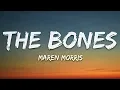 Maren Morris - The Bones (Lyrics)