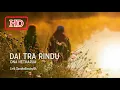 Ona Hetharua - Lirik Dai Tra Rindu || Official Lirik HD by SansEins
