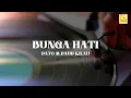 Dato M. Daud Kilau - Bunga Hati (Official Lyric Video)