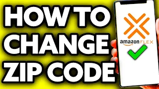 How To Change Zipcode on Amazon Flex 2025