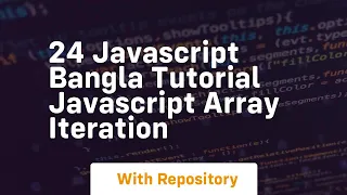 24 javascript bangla tutorial javascript array iteration