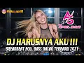 Download Lagu DJ HARUSNYA AKU - DJ BREAKBEAT FULL BASS GALAU TERBARU 2021