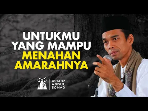 Dahsyatnya Balasan Bagimu yang Mampu Menahan Amarah - Ustadz Abdul Somad | religiOne tvOne