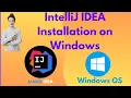 IntelliJ IDEA Installation on Windows 10 Project Creation Diverse Run Methods