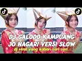 Download Lagu Dj Galodo Kampuang Jo Nagari Versi Slow | Dj Viral Yang kalian cari cari