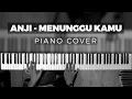 Download Lagu Anji - Menunggu Kamu ( PIANO COVER )