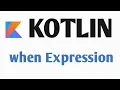 Kotlin Kotlin when Expression kotlin for Android Kotlin Tutorial 2020