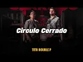 Circulo Cerrado - Grupo Recluta, Efecto Elegante (LETRA/LYRICS)