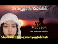 Download Lagu Sholawat Penenang Hati, Sholawat Ya Sayyidi Ya Rasulullah,Sholawat Paling Merdu dan menyentuh hati