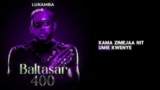 Lukamba Baltasar 400 Official Lyrics Audio Lukamba Baltasar Ebang Egonga  Lukamba Baltasar 400 Official Lyrics Audio Lukamba Baltasar Ebang Egonga