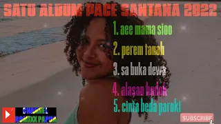 Download LAGU SATU ALBUM PACE SANTANA 2022🇨🇺🔊🎶 MP3