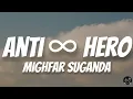 Anti ∞ Hero – Mighfar Suganda Lyrics