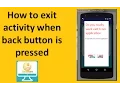 how to exit activity when back button is pressed in android studio