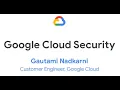 Security Best Practices Getting Started with Google Cloud Security Solutions Across Cloud
