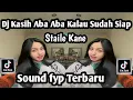 Download Lagu DJ KASIH ABA ABA KALAU SUDAH SIAP SOUND FYP TIKTOK TERBARU YANG KALIAN CARI NIE