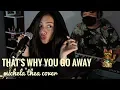 Download Lagu THAT'S WHY YOU GO AWAY - MICHELA THEA ( LIVE COVER )