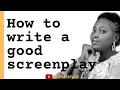 HOW TO WRITE A GOOD SCREENPLAY Step By Step Guide On How To Write Your First Script