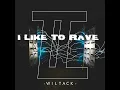 I Like To Rave