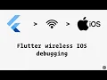 Flutter wireless IOS debugging