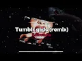Tumblr Girls (Remix) Edit Audio - G-Eazy, Christoph Andersson