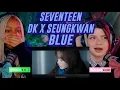 Lagu 도겸X승관 SEVENTEEN 'Blue' Official MV Cinema Ver reaction