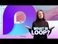 What is Microsoft Loop