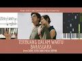 Download Lagu Terbuang Dalam Waktu - barasuara, SORE Istri Dari Masa Depan | Partitur Piano | Chord, Not, Tutorial