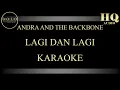 Download Lagu ANDRA AND THE BACKBONE LAGI DAN LAGI KARAOKE