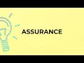 What is the meaning of the word ASSURANCE