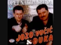 Duka \u0026 Jozo Vucic Ja i moj kolega