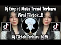 Download Lagu DJ EMPAT MATA JEDAG JEDUG TIKTOK TERBARU - TREND VELOCITY EMPAT MATA VIRAL TIKTOK 2025