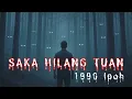 #244     SAKA HILANG TUAN (1990 Ipoh),  SIAPA YANG LARI ?(2012)