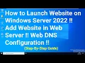 Lagu How to Launch Website on Windows Server 2022 !! Add Website in Web Server !! Web DNS Configuration !