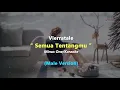 Download Lagu Vierratale - Semua Tentangmu | Karaoke - Piano (Male Key/Nada Pria)