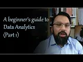 Data Analysts A beginner s guide to Data Analytics Part 1